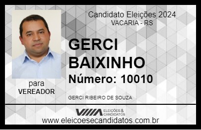 Candidato GERCI BAIXINHO 2024 - VACARIA - Eleições