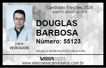 Candidato DOUGLAS BARBOSA 2024 - SANTO ÂNGELO - Eleições