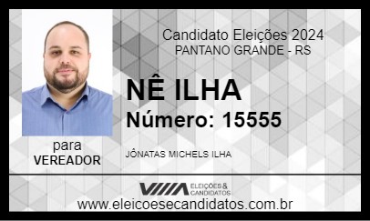 Candidato NÊ ILHA 2024 - PANTANO GRANDE - Eleições