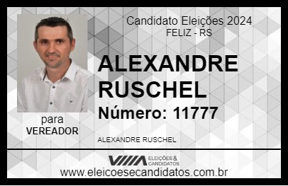 Candidato ALEXANDRE RUSCHEL 2024 - FELIZ - Eleições