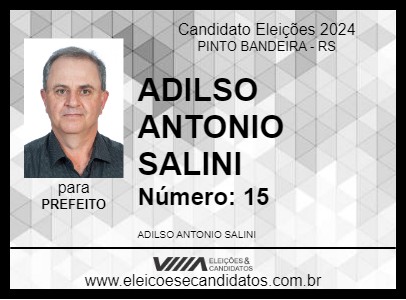 Candidato ADILSO ANTONIO SALINI 2024 - PINTO BANDEIRA - Eleições