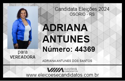 Candidato ADRIANA ANTUNES 2024 - OSÓRIO - Eleições