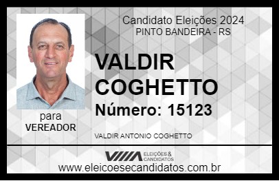 Candidato VALDIR COGHETTO 2024 - PINTO BANDEIRA - Eleições