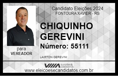 Candidato CHIQUINHO GEREVINI 2024 - FONTOURA XAVIER - Eleições