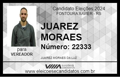 Candidato JUAREZ MORAES 2024 - FONTOURA XAVIER - Eleições