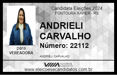 Candidato ANDRIELI CARVALHO 2024 - FONTOURA XAVIER - Eleições