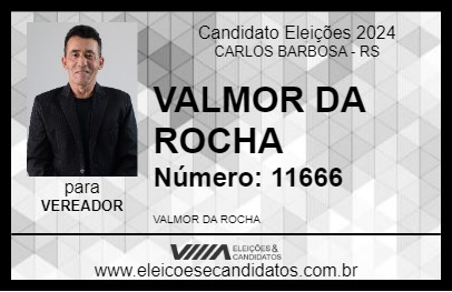 Candidato VALMOR DA ROCHA 2024 - CARLOS BARBOSA - Eleições