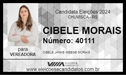 Candidato CIBELE MORAIS 2024 - CHUVISCA - Eleições