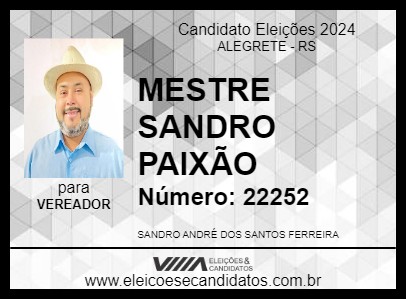 Candidato MESTRE SANDRO PAIXÃO 2024 - ALEGRETE - Eleições