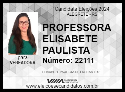 Candidato PROFESSORA ELISABETE PAULISTA 2024 - ALEGRETE - Eleições