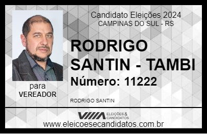 Candidato RODRIGO SANTIN - TAMBI 2024 - CAMPINAS DO SUL - Eleições