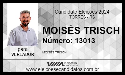 Candidato MOISÉS TRISCH 2024 - TORRES - Eleições