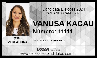 Candidato VANUSA KACAU 2024 - PANTANO GRANDE - Eleições