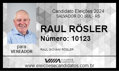 Candidato RAUL RÖSLER 2024 - SALVADOR DO SUL - Eleições