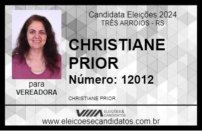 Candidato CHRISTIANE PRIOR 2024 - TRÊS ARROIOS - Eleições