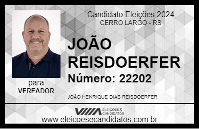 Candidato JOÃO REISDOERFER 2024 - CERRO LARGO - Eleições