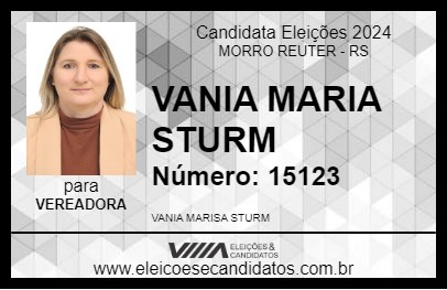 Candidato VANIA MARIA STURM 2024 - MORRO REUTER - Eleições