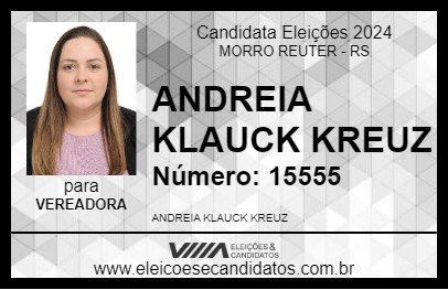 Candidato ANDREIA KLAUCK KREUZ 2024 - MORRO REUTER - Eleições