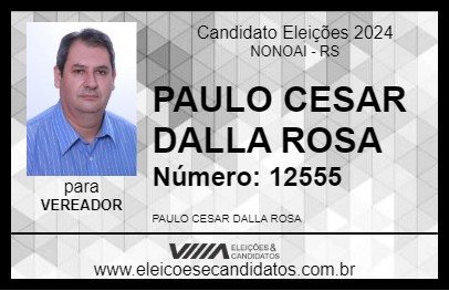 Candidato PAULO CESAR DALLA ROSA 2024 - NONOAI - Eleições