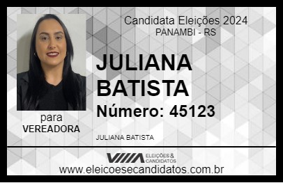 Candidato JULIANA BATISTA 2024 - PANAMBI - Eleições