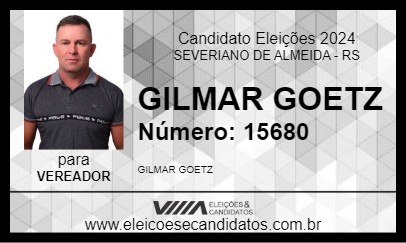 Candidato GILMAR GOETZ 2024 - SEVERIANO DE ALMEIDA - Eleições