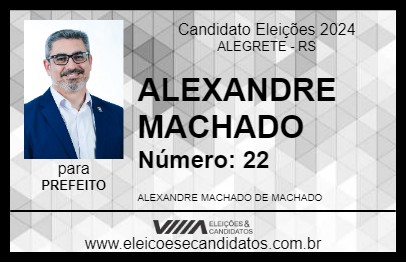 Candidato ALEXANDRE MACHADO 2024 - ALEGRETE - Eleições