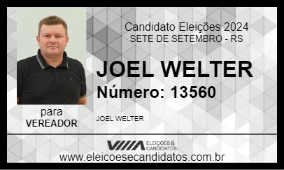 Candidato JOEL WELTER 2024 - SETE DE SETEMBRO - Eleições