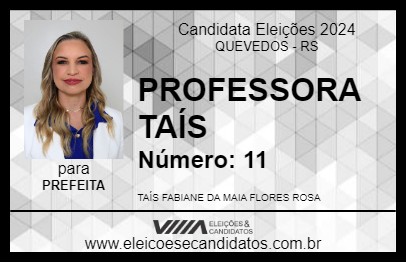 Candidato PROFESSORA TAÍS 2024 - QUEVEDOS - Eleições