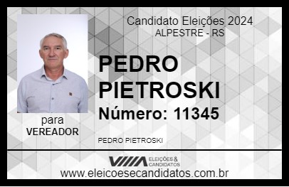 Candidato PEDRO PIETROSKI 2024 - ALPESTRE - Eleições