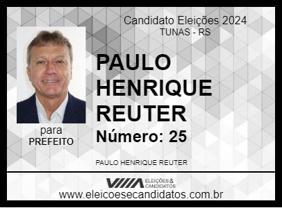 Candidato PAULO HENRIQUE REUTER 2024 - TUNAS - Eleições