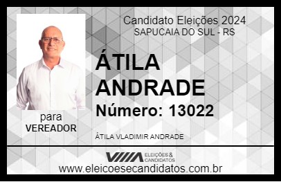 Candidato ÁTILA ANDRADE 2024 - SAPUCAIA DO SUL - Eleições