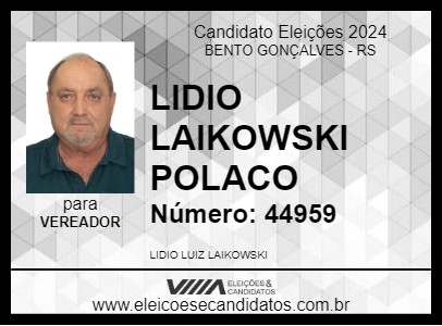 Candidato LIDIO LAIKOWSKI POLACO 2024 - BENTO GONÇALVES - Eleições