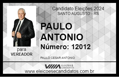 Candidato PAULO ANTONIO 2024 - SANTO AUGUSTO - Eleições