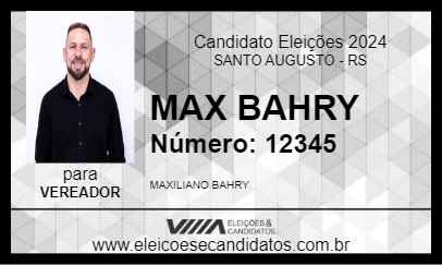 Candidato MAX BAHRY 2024 - SANTO AUGUSTO - Eleições