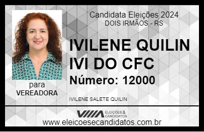 Candidato IVILENE QUILIN IVI DO CFC 2024 - DOIS IRMÃOS - Eleições