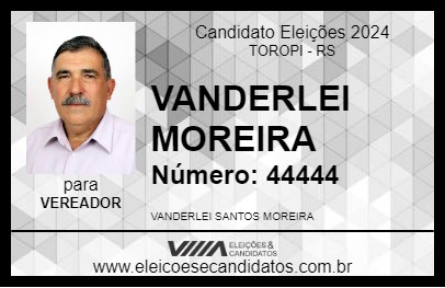 Candidato VANDERLEI MOREIRA 2024 - TOROPI - Eleições