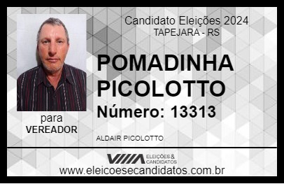 Candidato POMADINHA PICOLOTTO 2024 - TAPEJARA - Eleições