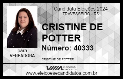 Candidato CRISTINE DE POTTER 2024 - TRAVESSEIRO - Eleições