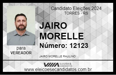 Candidato JAIRO MORELLE 2024 - TORRES - Eleições