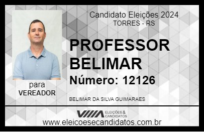 Candidato PROFESSOR BELIMAR 2024 - TORRES - Eleições