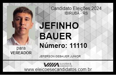 Candidato JEFINHO BAUER 2024 - IBIRUBÁ - Eleições