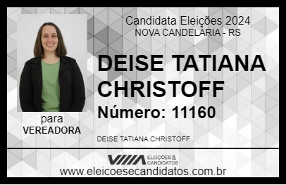 Candidato DEISE TATIANA CHRISTOFF 2024 - NOVA CANDELÁRIA - Eleições