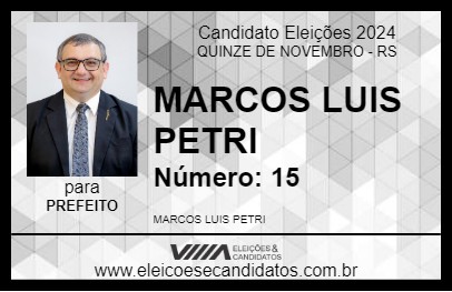 Candidato MARCOS LUIS PETRI 2024 - QUINZE DE NOVEMBRO - Eleições