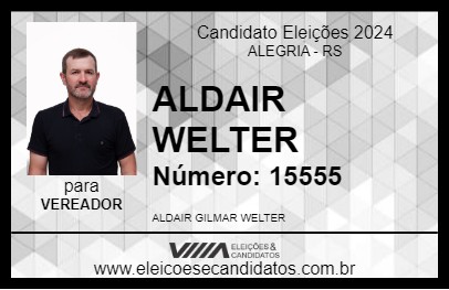 Candidato ALDAIR WELTER 2024 - ALEGRIA - Eleições