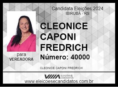 Candidato CLEONICE CAPONI FREDRICH 2024 - IBIRUBÁ - Eleições