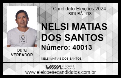 Candidato NELSI MATIAS DOS SANTOS 2024 - IBIRUBÁ - Eleições