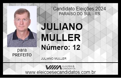 Candidato JULIANO MULLER 2024 - PARAÍSO DO SUL - Eleições