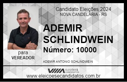 Candidato ADEMIR SCHLINDWEIN 2024 - NOVA CANDELÁRIA - Eleições