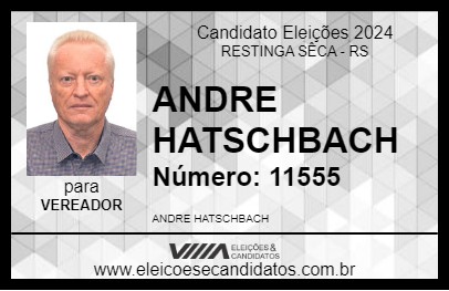 Candidato ANDRE HATSCHBACH 2024 - RESTINGA SÊCA - Eleições