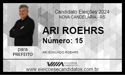 Candidato ARI ROEHRS 2024 - NOVA CANDELÁRIA - Eleições